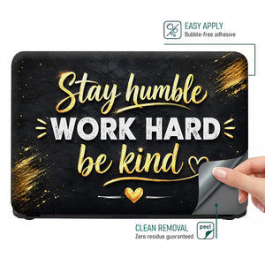 Stay Humble Work Hard Kind Laptop Skin - View 4