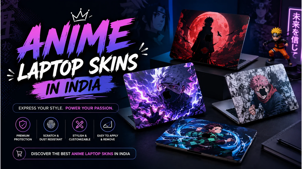 Anime Laptop Skins in India: How to Pick the Right Design, Finish & Size