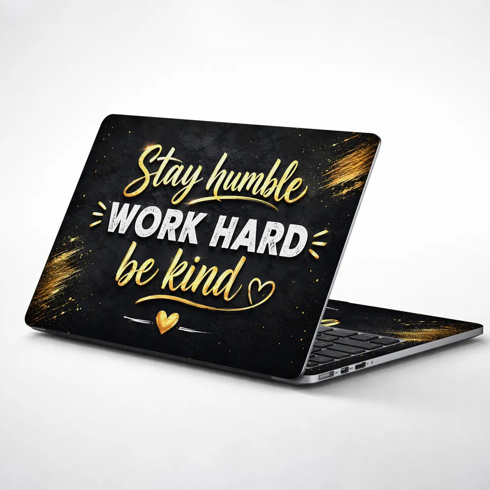 Stay Humble Work Hard Kind Laptop Skin - View 1